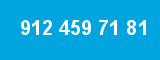 912 459 71 81
